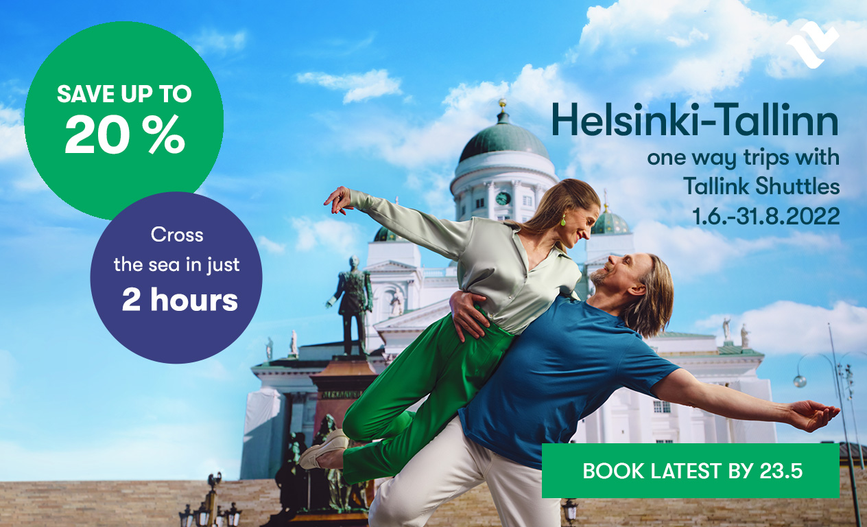 Experience the nicest way  -  Early booker's offer up to 20% for Helsinki-Tallinn trips.